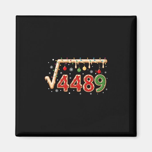 67 Meme Weihnachten Quadratwurzel 4489 Sechs Siebe Magnet (Vorne)
