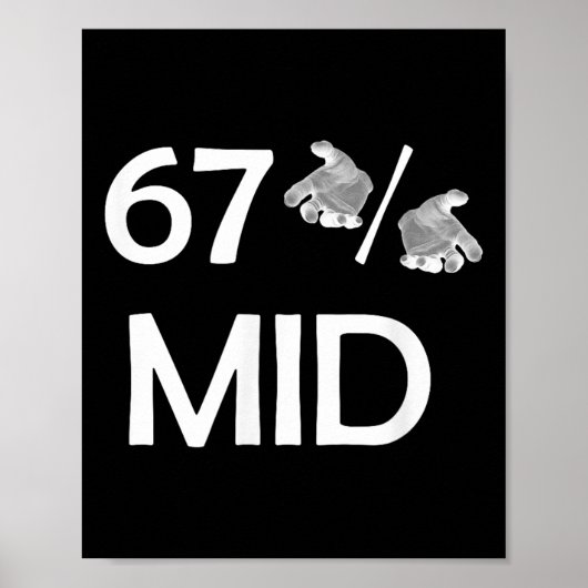 67% Mid Meme Hände Lustiger Internet-Trend 6-7 Six Poster (Vorne)