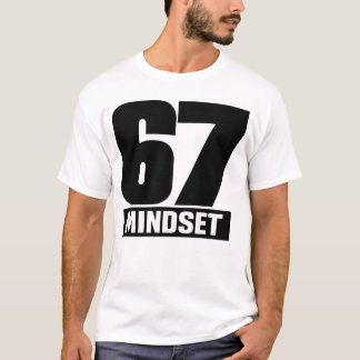 67 MINDSET – Fettes Design für eine starke Mentali T-Shirt