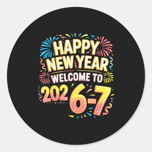 67 New Year's Eve - Happy New Year 2026-7 Funny 67 Runder Aufkleber (Vorderseite)