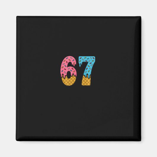 67 Number Six Seven Alpha Slang Eis Drip Spaß Magnet (Vorne)