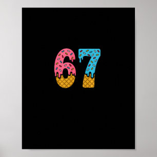 67 Number Six Seven Alpha Slang Eis Drip Spaß Poster