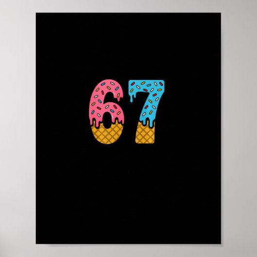 67 Number Six Seven Alpha Slang Eis Drip Spaß Poster (Vorne)