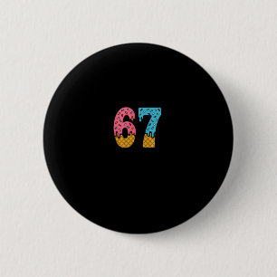 67 Number Six Seven Alpha Slang Eiscreme-Tropf-Spa Button