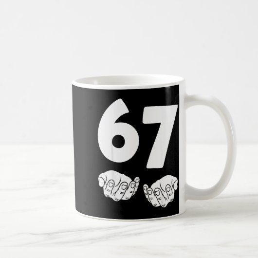67 Number Sixty-seven Funny Hands Meme Teen Kid Ma Kaffeetasse (Rechts)