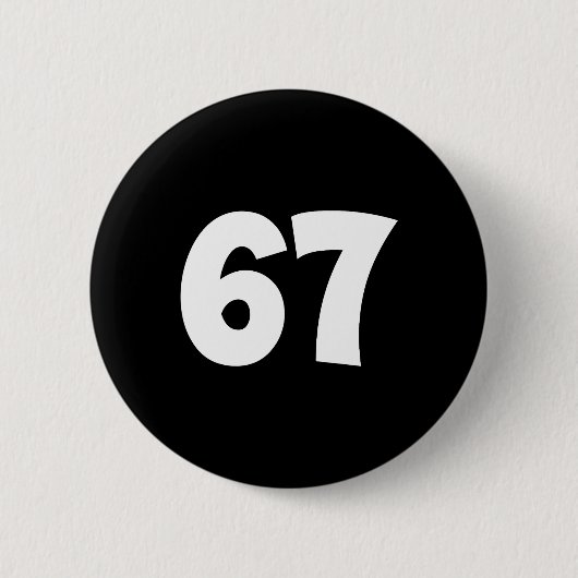 67 Nummer Siebenundsechzig Lustiges Meme Schule Te Button (Vorderseite)
