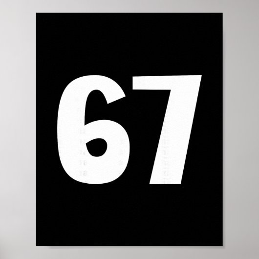 67 Nummer Siebenundsechzig Lustiges Meme Sechs Sie Poster (Vorne)