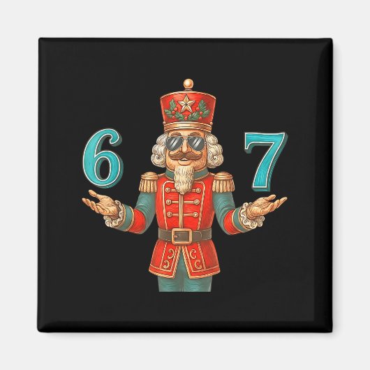 67 Nutcracker Six Seven Meme Christmas 6 7 Teens K Magnet (Vorne)