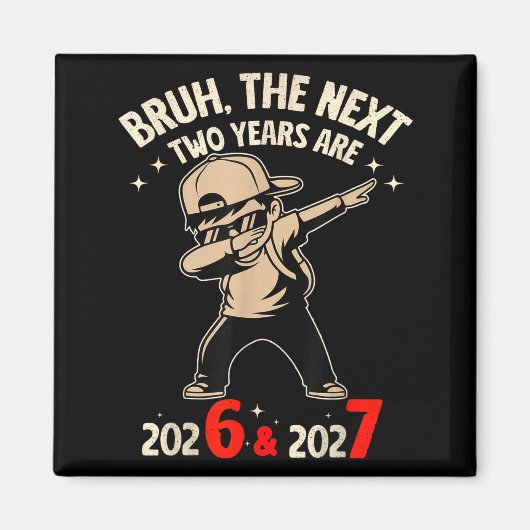 67 Nye 2026 Funny Boys Kids New Years Eve Party 6 Magnet (Vorne)
