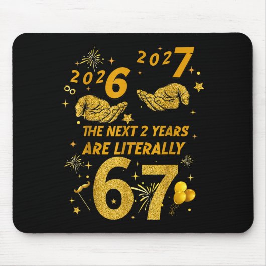 67 Nye 2026 Funny Boys Kids New Years Eve Party 6 Mousepad (Vorne)