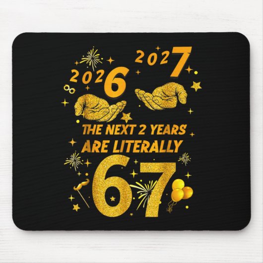 67 Nye 2026 Funny Boys Kids New Years Eve Party 6  Mousepad (Vorne)