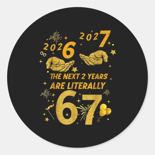 67 Nye 2026 Funny Boys Kids New Years Eve Party 6  Runder Aufkleber (Vorderseite)