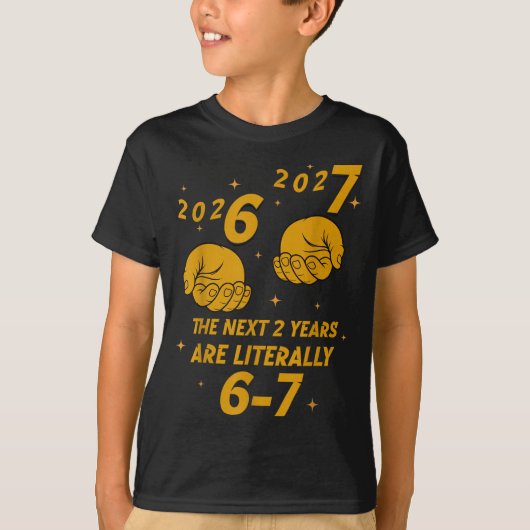 67 Nye 2026 Funny Boys Kids New Years Eve Party 6 T-Shirt (Vorderseite)