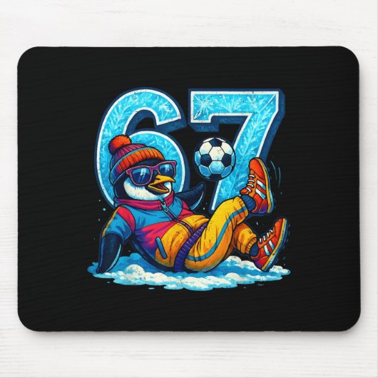 67 Penguin Soccer Funny Winter Meme Gift  Mousepad (Vorne)