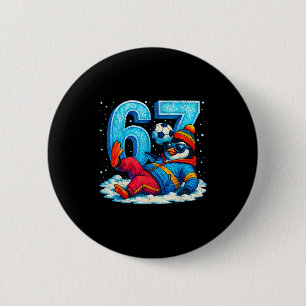 67 Pinguin Fußball Lustiges Winter Meme Geschenk  Button