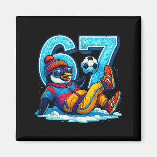 67 Pinguin Fußball Lustiges Winter Meme Geschenk Magnet (Vorne)