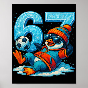 67 Pinguin Fußball Lustiges Winter-Meme-Geschenk  Poster