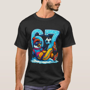 67 Pinguin Fußball Lustiges Winter Meme Geschenk T-Shirt