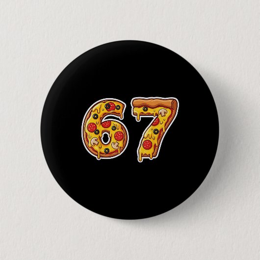 67 Pizza Drip Meme Lustig Six Seven Gen Alpha Slan Button (Vorderseite)