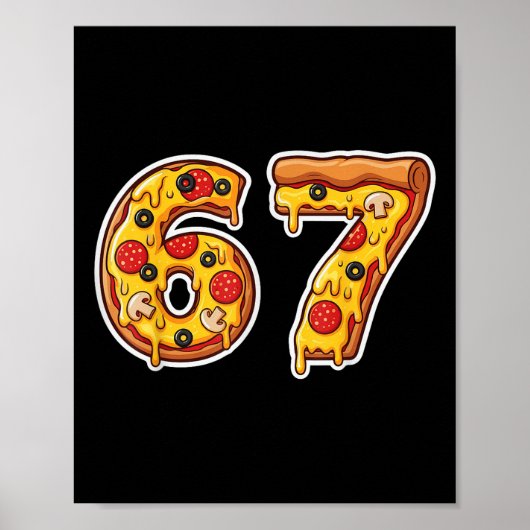 67 Pizza Drip Meme Lustig Six Seven Gen Alpha Slan Poster (Vorne)