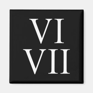 67 römische Zahlen Vi Vii Lustig Six Seven Meme Ma Magnet