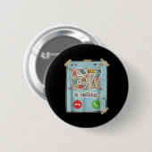 67 ruft lustigen Gen Z Slang-Meme-Telefonbildschir Button (Vorne & Hinten)