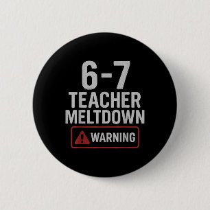 67 Sag nicht nochmal 6-7 Lehrer-Shirt Lustig 67 Sa Button