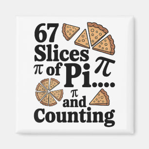67 Scheiben Pi... Und es werden mehr für Pizza Pie Magnet