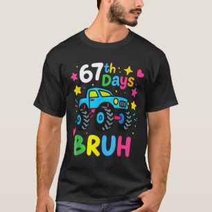 67. Schultag Bruh Lustiges Meme 67 Monster-Truck T-Shirt