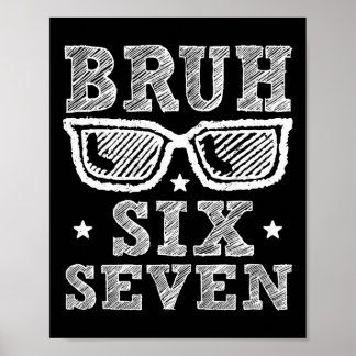 67. Schultag Shirt Six Seven Bruh Lehrer Bo Poster