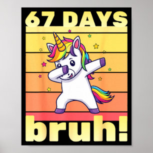 67 Schultage Bruh Lustiger Lehrer Kinder Dabbing Poster