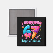 67 Schultage Ich überlebte Lehrer Schüler 100 Magnet (Vorderseite/Rückseite)