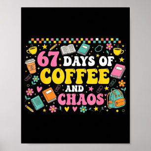 67 Schultage Kaffeeliebhaber Lehrer Retro Sechs  Poster
