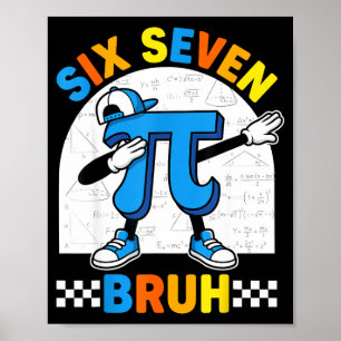 67 sechs sieben Meme Mathe lustiger Tag Mathe Lehr Poster