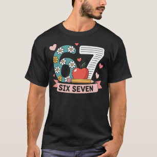 67-Shirt Für Lehrer 67 Frauen Sechs Sieben 6 7 Unt T-Shirt