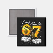 67 Silvester-Party-Pyjama-Hemd 6 7 Meme 67 20 Magnet (Vorderseite/Rückseite)