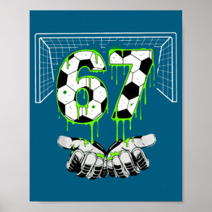 67 Six Alpha Drip Gen Sieben Fußball Poster