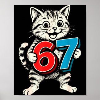 67 Six Seven 6 7 Cat Funny Poster
