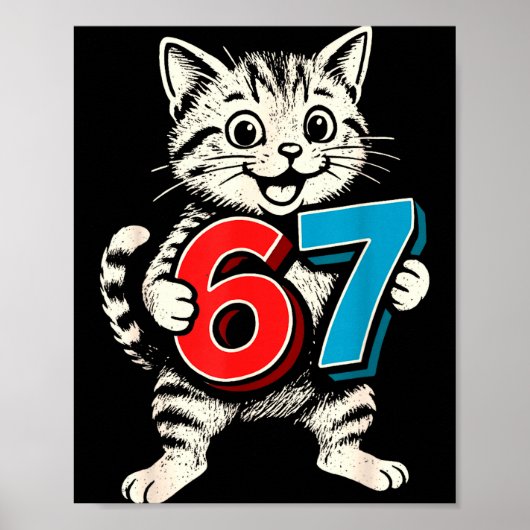 67 Six Seven 6 7 Cat Funny Poster (Vorne)