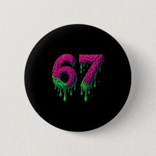 67 Six Seven 6-7 Giftiger Gehirntropfen - Lustiger Button