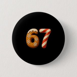 67 Six Seven 6-7 Lebkuchen Zuckerstange Weihnachte Button