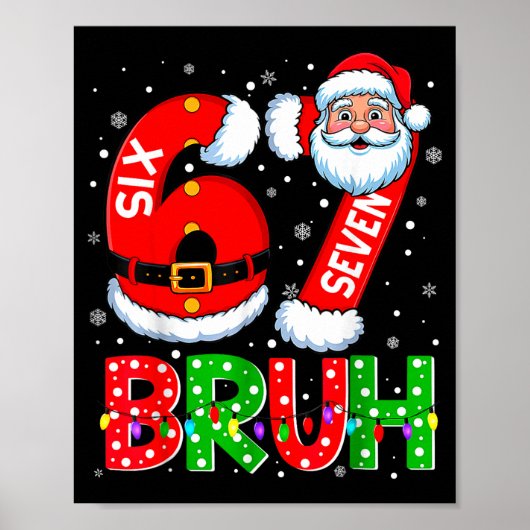 67 Six Seven 6 7 Meme Funny Santa Christmas Shirt Poster (Vorne)