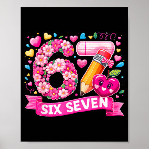 67 Six Seven 6 7 Meme Lehrer Design Valentinstag M Poster
