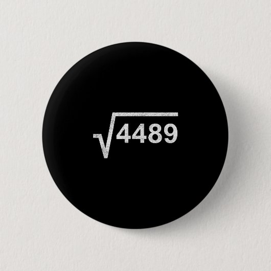 67 Six Seven 6-7 Meme Quadratwurzel 4489 Slang Mat Button (Vorderseite)