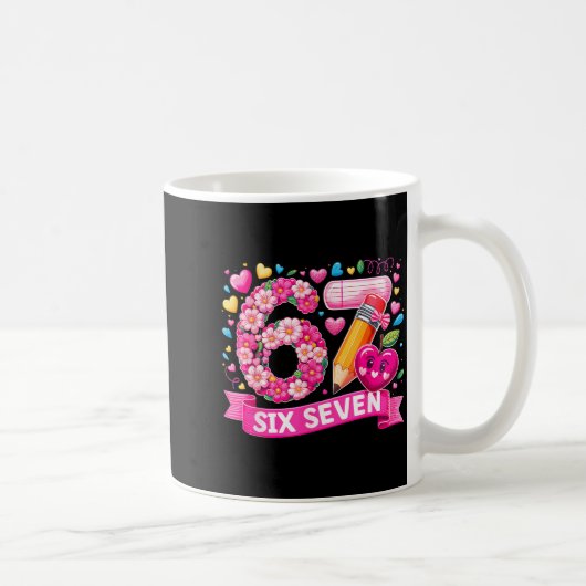 67 Six Seven 6 7 Meme Teacher Design Valentines Me Kaffeetasse (Rechts)
