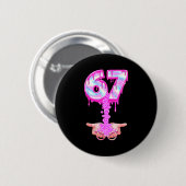 67 Six Seven 6 7 Meme Valentinsgrüße Lustig Frauen Button (Vorne & Hinten)