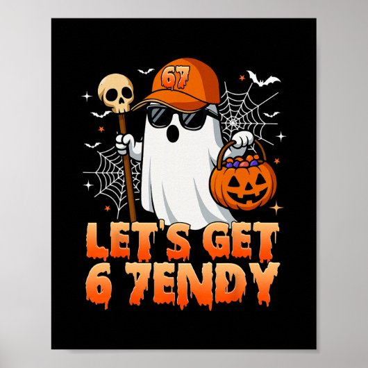 67 Six Seven 6 7endy Lass uns Sendy Meme Halloween Poster (Vorne)