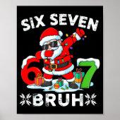 67 Six Seven Bruh Christmas 6 7 Meme Poster (Vorne)