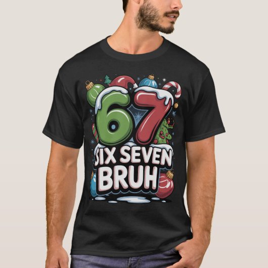 67 Six Seven Bruh Christmas Fun Holiday Tee Gift (Vorderseite)