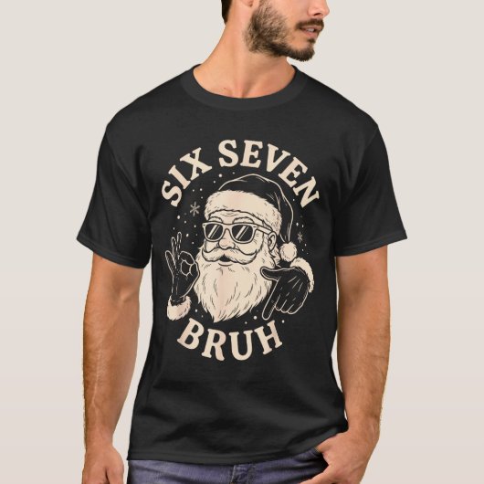 67 Six Seven Bruh Funny Christmas Santa 6 7 Meme  T-Shirt (Vorderseite)